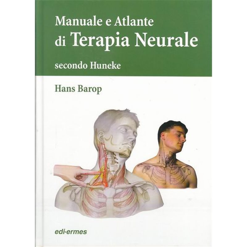 Terapia neurale secondo Huneke - Manuale e atlante